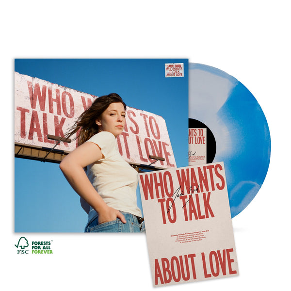 WHO WANTS TO TALK ABOUT LOVE? - Store Exclusive Sky Vinyl w/ Signed Poster