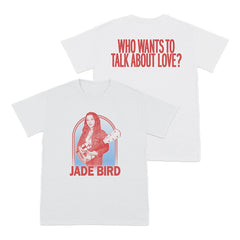 WHO WANTS TO TALK ABOUT LOVE? T-SHIRT